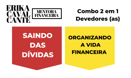 Saindo das Dívidas + Organizando a Vida Financeira